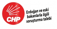 CHP'den Erdoğan ve eski bakanlarla ilgili soruşturma talebi