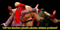 'CHP'nin Alevilere yönelik adımları ahlaken problemli'