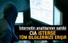 CIA isterse tüm hesaplara ulaşır