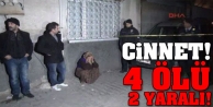 Cinnet!.. 4 ölü, 2 yaralı!