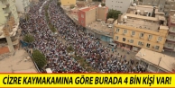 Cizre kaymakamına göre burada 4 bin kişi var!