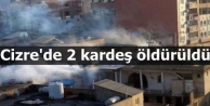 Cizre'de 2 kardeş öldürüldü