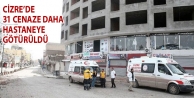 Cizre'de 31 Cenaze Daha Hastaneye Götürüldü