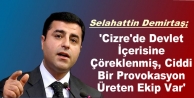 Cizre'de Ciddi Bir Provokasyon Üreten Ekip Var