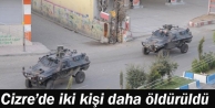 Cizre’de iki kişi daha öldürüldü