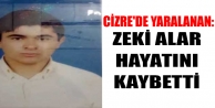 Cizre'de yaralanan Zeki Alar yaşamını yitirdi
