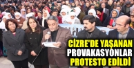 Cizre'de Yaşanan Provakasyonlar Hakkari'de Protesto...