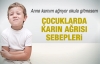 Çocuklarda karın ağrısının sebepleri