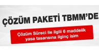 Çözüm Paketi Meclis'te...