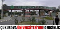 Çukurova Üniversitesi'nde gerginlik