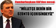 Cumhurbaşkanı Gül'den mesaj
