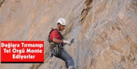 Dağlara Tırmanıp Tel Örgü Monte Ediyorlar