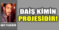 DAİŞ kimin Projesidir!