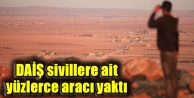 DAİŞ sivillere ait yüzlerce aracı yaktı