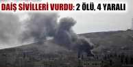 DAİŞ sivilleri vurdu: 2 ölü, 4 yaralı