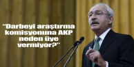 “Darbeyi araştırma komisyonuna AKP neden üye...