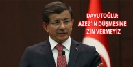 Davutoğlu: Azez’in düşmesine izin vermeyiz