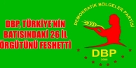 DBP, Türkiye’nin batısındaki 26 il örgütünü...