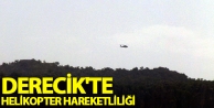 Derecik'te helikopter hareketliliği