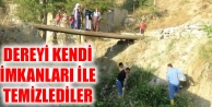 Dereyi Kendi İmkanları İle Temizlediler