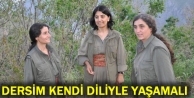 Dersim kendi diliyle yaşamalı