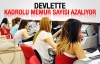 Devlette kadrolu memur sayısı azalacak