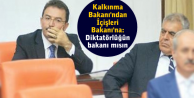 'Diktatörlüğün bakanı mısın?'