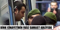 Dink cinayetinin faili Samast adliyede