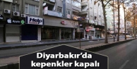 Diyarbakır’da kepenkler kapalı