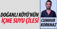 Doğanlı Köyü'nün İçme Suyu Çilesi