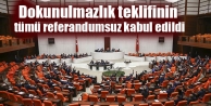 Dokunulmazlık teklifinin tümü referandumsuz kabul...