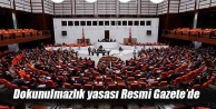 Dokunulmazlık yasası Resmi Gazete’de