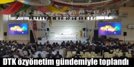 DTK özyönetim gündemiyle toplandı