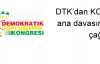 DTK'dan KCK ana davasına çağrı