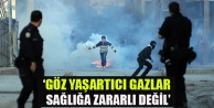 Emniyet: Göz yaşartıcı gazlar sağlığa zararlı değil