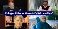 'Erdoğan Hitler ve Mussolini'yi tekrar ediyor'