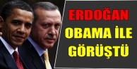 Erdoğan Obama ile görüştü