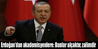 Erdoğan’dan akademisyenlere: Bunlar alçaktır,...