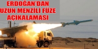 Erdoğan'dan uzun menzilli füze açıklaması