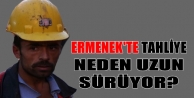 Ermenek'te tahliye neden uzun sürüyor?