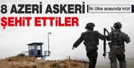 Ermeniler 8 Azeri askerini öldürdü