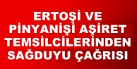 Ertoşi ve Pinyaniş aşiret temsilcilerinden sağduyu...