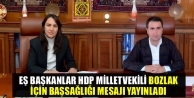 Eş Başkanlar Bozlak İçin Başsağlığı Mesajı...