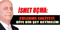 'Evlenme ehliyeti diye bir şey getirelim'
