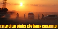 Eylemciler Eğrice Köyünden Çıkartıldı