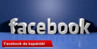 Facebook da Kapatıldı