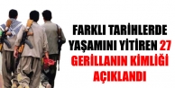 Farklı tarihlerde yaşamını yitiren 27 gerillanın...
