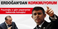 Feyzioğlu: Başbakan'dan korkmuyorum!