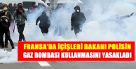 Fransa'da polisin gaz bombası kullanmasını yasakladı