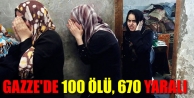 Gazze'de 100 ölü, 670 yaralı